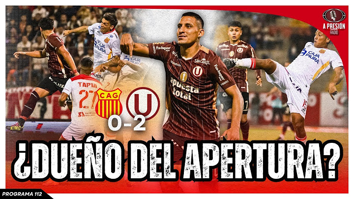 ¿DUEÑO DEL APERTURA? Atlético Grau 0-2 Universitario