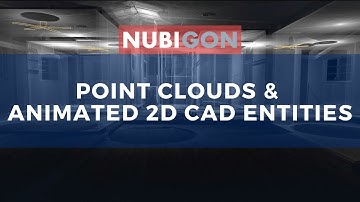 Point Clouds & Animated 2D CAD Entities