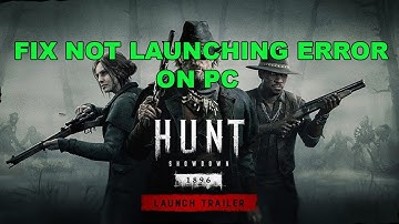 How To Fix Hunt: Showdown 1896 Not Launching Error On PC | Fix Hunt: Showdown 1896 Won
