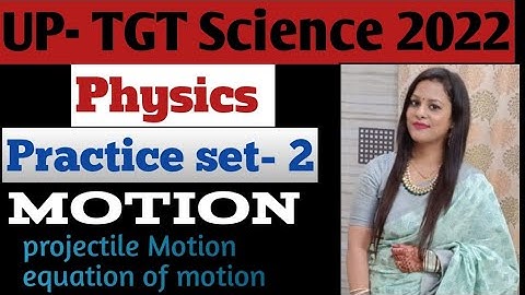 UP- TGT Science Class 2022|| TGT physics|| previous year questions|| projectile motion