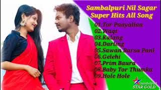 Sambalpuri Nil Sagar Super hits All Song
