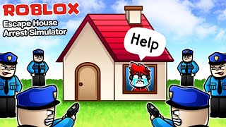 Roblox : Escape House Arrest Simulator 👮🏠 ฉากจบสุดเพลีย เมื่อคุณถูกขังคุมประพฤติ !!!