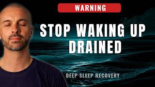 Stop Waking Up Drained | WARNING: Deep Sleep Recovery Hypnosis | Black Screen