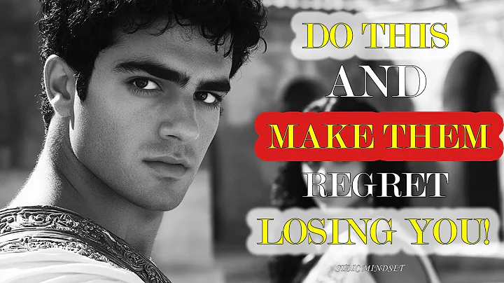 STOP Chasing! Do THIS and Make Them Regret Losing You! | Stoic Mindset
