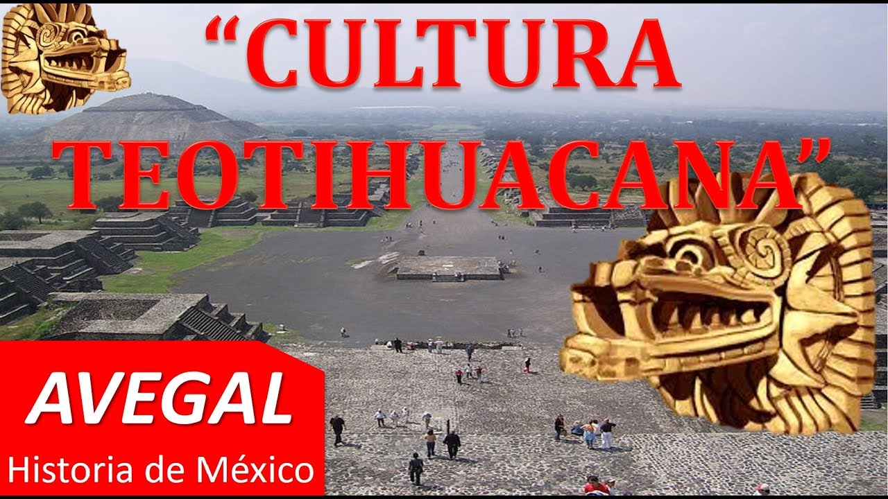 Cultura Teotihuacana Mexico Aeducacion Youtube
