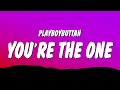 Playboybuttah - You&#39;re The One (Lyrics)