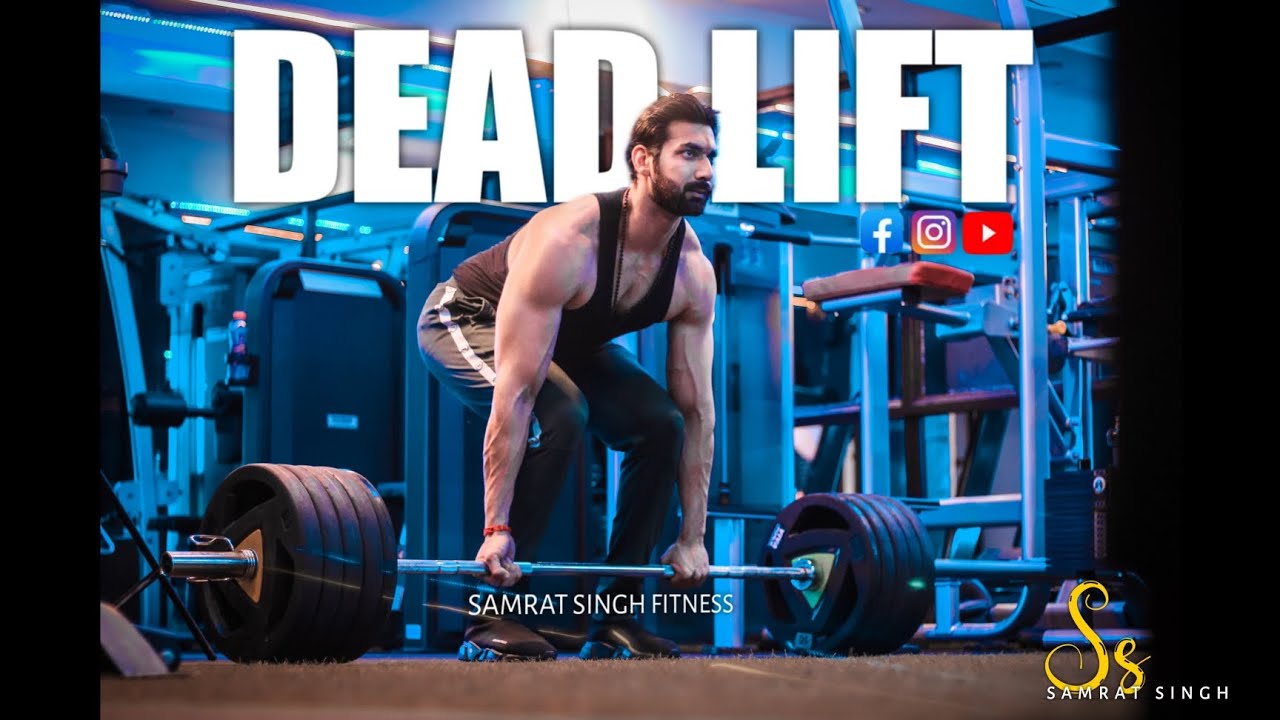 Deadlift Correct form Posture Samrat Singh Fitness fitnessmotivation gym deadlift YouTube