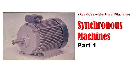SKEE 4633  Synchronous Machines Part 1