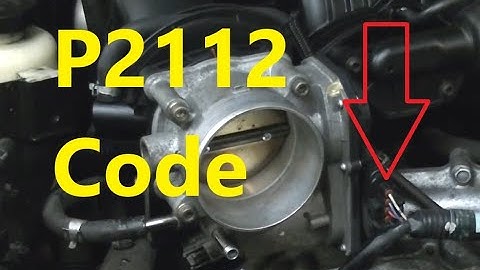 Causes and Fixes P2112 Code: Throttle Actuator Control System Stuck Closed
