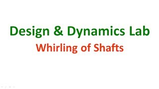 Whirling Of Shafts | Design & Dynamics Lab | MechLabVideos