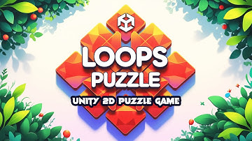 Loops - Pipe Connect Unity | Unity 2D Puzzle Game Template | 2D Game Unity