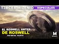 El Roswell antes de Roswell (Parte 1)