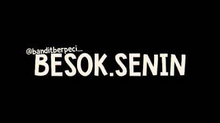 Story wa kekinian besok Senin