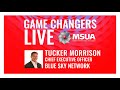 Msuas game changers live  tucker morrison blue sky network