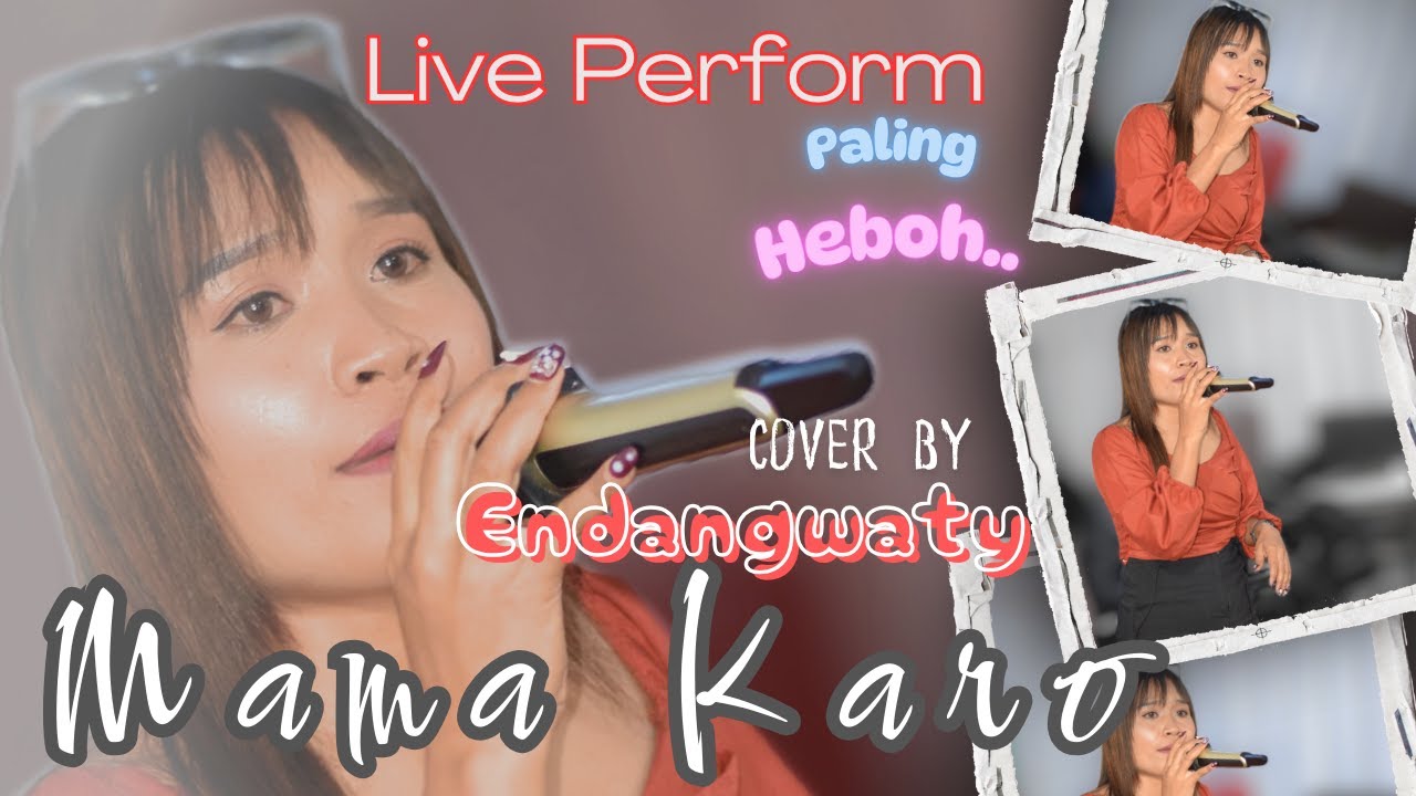 MAMA KARO-ENDANGWATY COVER-LIVE PERFORM