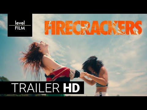 FIRECRACKERS  | Official Theatrical Trailer