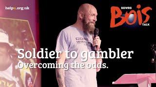SOLDIER TO GAMBLER - OVERCOMING THE ODDS