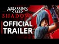 Assassins creed shadows trailer 1  cinematic reveal 4k