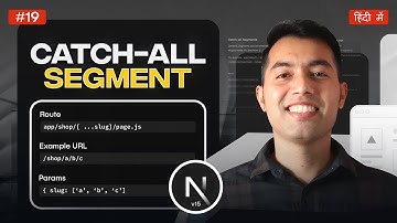 #19: Next.js Catch‑All Segments Explained – Dynamic Nested Routing Tutorial in Hindi