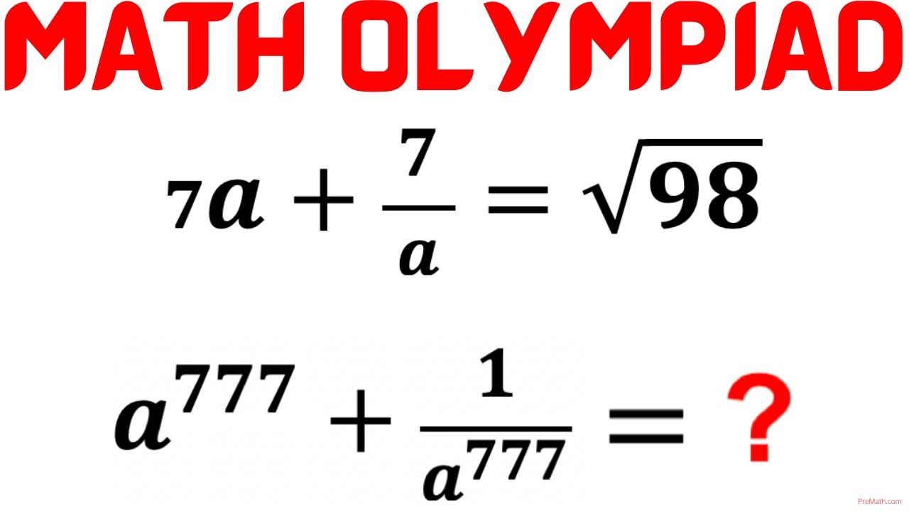 Math Olympiad: Find the value of a^777+(1/a^777) | Get more skills for your math Olympiad!