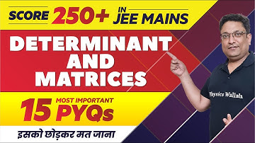 DETERMINANT AND MATRICES - 15 Most Important PYQs in 1 Shot || JEE Main