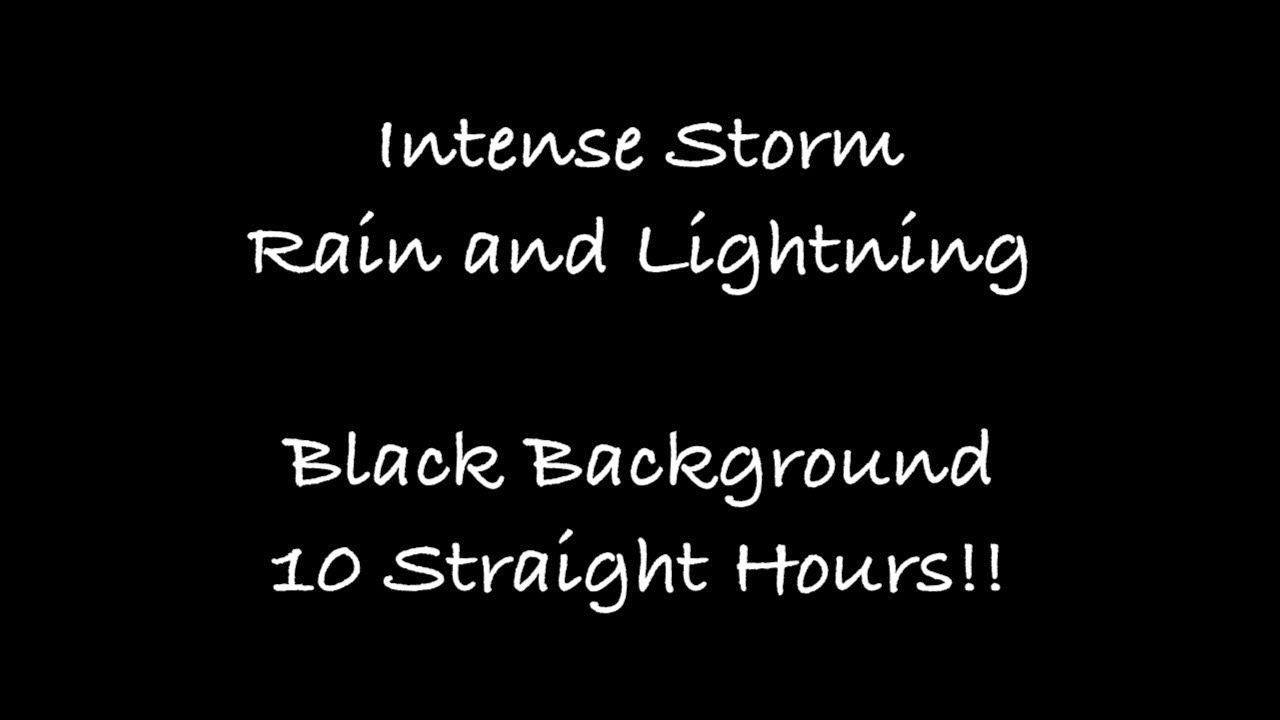 Intense Storm with Heavy Rain and Thunder Black Background 10 Hours