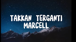 TAKKAN TERGANTI - MARCELL (VIDEO LYRICS)
