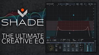 UVI SHADE // The Ultimate Creative EQ