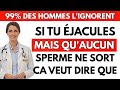 99% des hommes l'ignorent : si vous êtes âgé et que vous n'éjaculez plus, faites ceci immédiatement