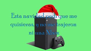 Vídeo de Esta Navidad Pedí Que Me Quisieras Y No Me Trajeron Ni Un Xbox