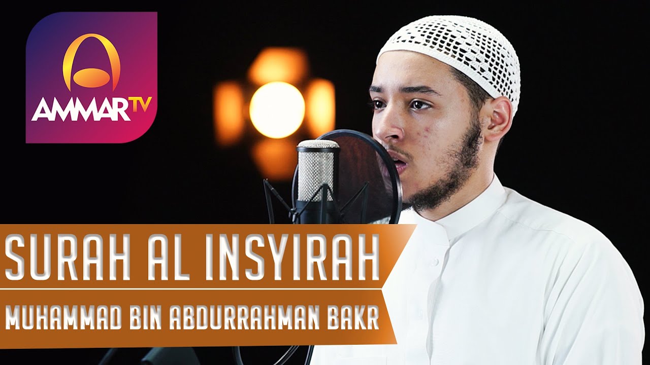 ⁣SURAH AL INSYIRAH || MUHAMMAD BIN ABDURRAHMAN BAKR