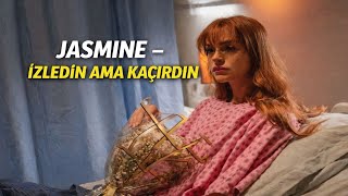 Jasminei İzledin Ama Aslında Bunu Kaçırdın