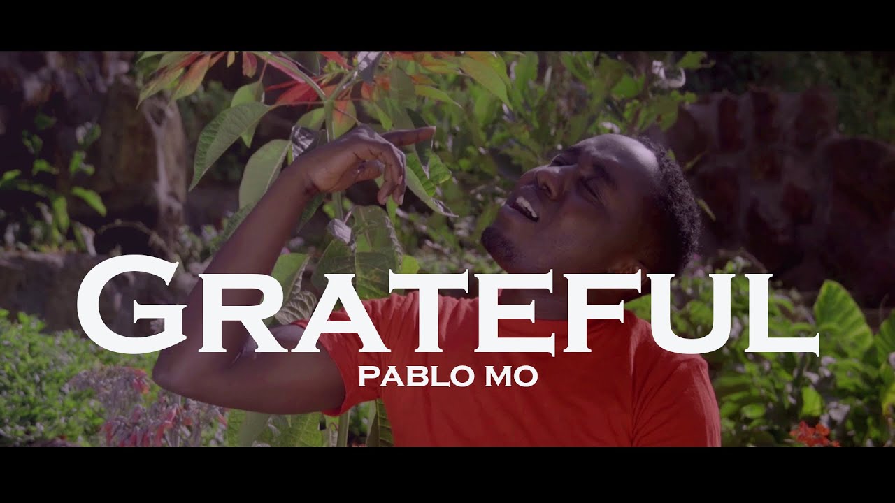 PABLO_MO_GRATEFUL(OFFICIAL_VIDEO) YouTube