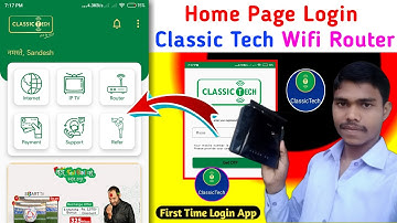 How To Login Home Page Classic Tech Wifi Router ||First Time Classic Tech Wifi Router App Login Kare