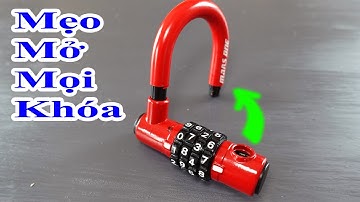 TOP 2 MẸO MỞ MỌI Ổ KHOÁ SỐ mà ai cũng làm được, cách mở ở khóa số NHANH NHẤT