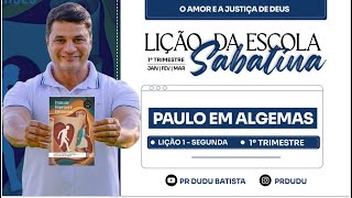 Licao da Escola Sabatina ADULTOS Segunda 29 12 25 Paulo em algemas com Pr Dudu I