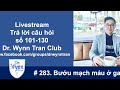 #283. Livestream trả lời câu hởi từ Dr. Wynn Tran Club: Bướu máu tại gan có nguy hiểm?