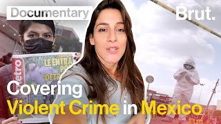 We Met the Journalists Chasing Violent Crime in Mexico