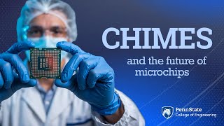 The problem with next-gen microchips and how 15 universities are working on a solution | CHIMES