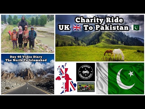 UK To Chinese Border (Pakistan) - Charity Ride | Save The Children | Orphans In Need | Day 40 Diary