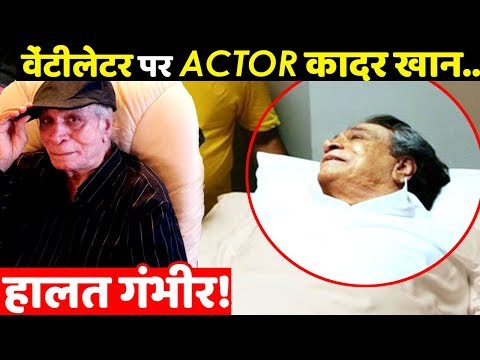 Veteran Bollywood Actor Kader Khan’s Health Critical Put On Bipap Ventilator