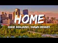 Eddie Benjamin Shawn Mendes HOME Lyrics mp3