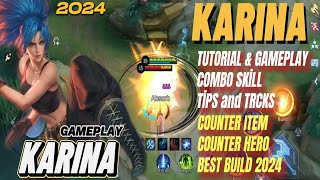Karina Tutorial & Gameplay, Skill Combo, Tips and Tricks, Counter   Build - MLBB