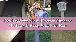 Review Step2 MailMaster Express Mailbox & Post, Weather Resistant, Large Outdoor Mailboxes, Made of