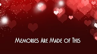 Memories Are Made of This