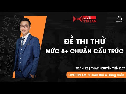 CHỮA ĐỀ THI THỬ CHUẤN CẤU TRÚC 2020 - THẦY NGUYỄN TIẾN ĐẠT CHỮA ĐỀ THI THỬ CHUẤN CẤU TRÚC 2020 - THẦY NGUYỄN TIẾN ĐẠT