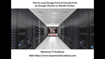How to read Zawgyi Font & Unicode Font on Google Chrome or Mozilla Firefox