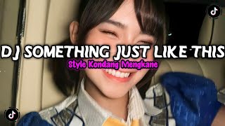 DJ OLD SOMETHING JUST LIKE THIS (SLOWED VERSION) FULL REVERB MENGKANE 2026