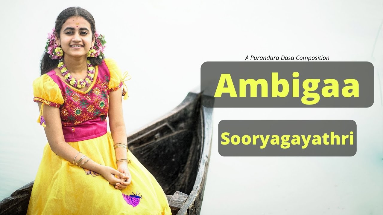 Ambigaa Naa Ninna Nambide I Purandara Dasa I Sooryagayathri