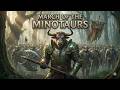 March Of The Minotaurs